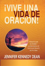 Vive Una Vida De Oración - Tapa Blanda - Jeniffer Kennedy Dean