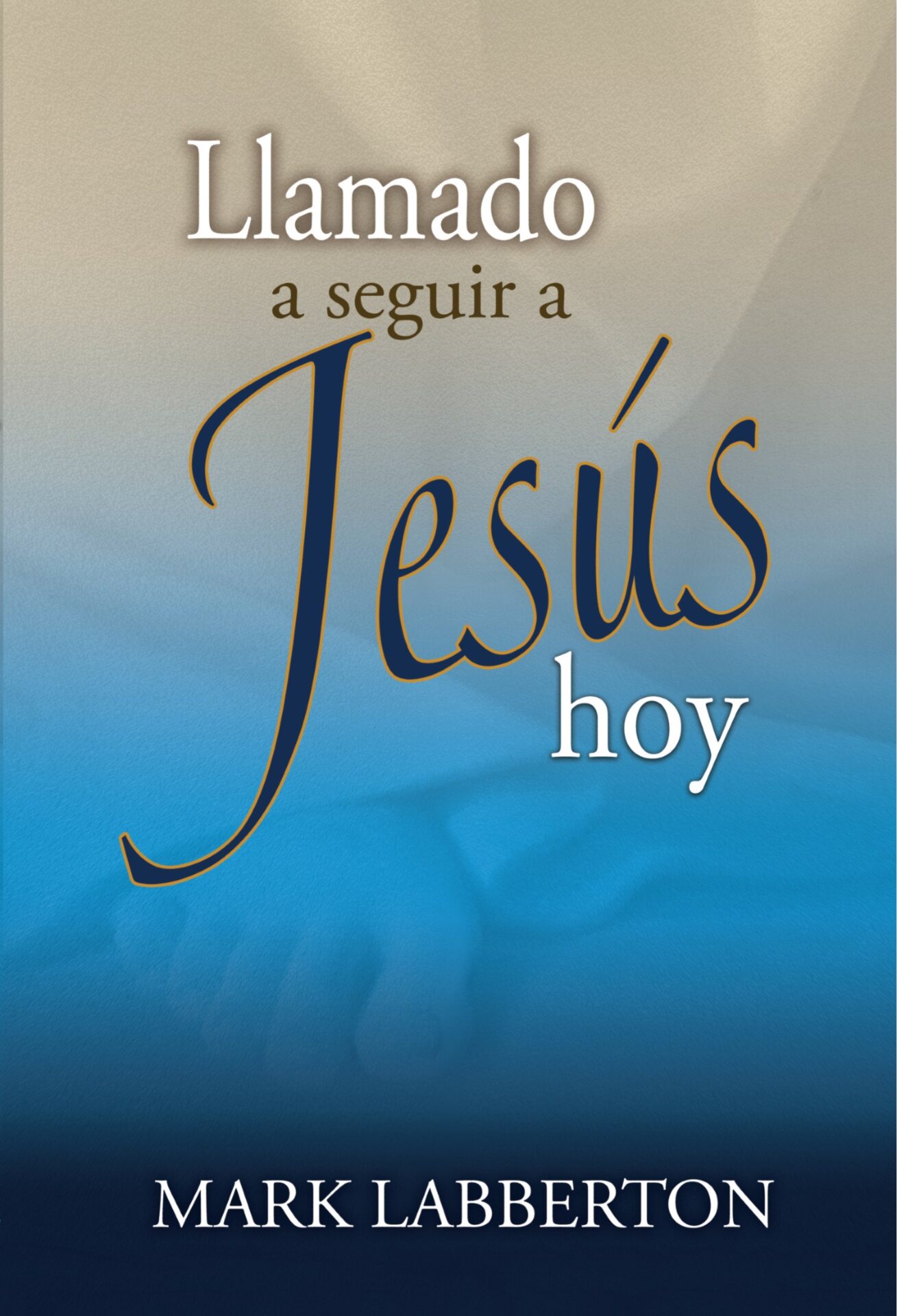 Llamado A Seguir A Jesús Hoy - Tapa Blanda - Mark Labberton