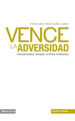 Vence La Adversidad  - Tapa Blanda - Ruddy Gracia