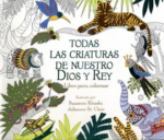 Todas Las Criaturas De Nuestro Dios y Rey: Libro para colorear - Tapa Blanda - Vida