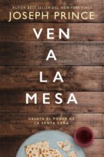 Ven A La Mesa - Tapa Blanda - Joseph Prince