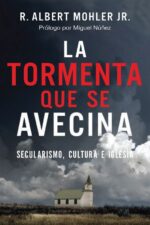 Alternative view of La Tormenta Que Se Avecina  - Tapa Dura - Albert Mohler Jr.