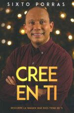 Cree En Ti    - Tapa Blanda - Sixto Porras