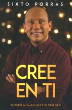 Alternative view of Cree En Ti    - Tapa Blanda - Sixto Porras