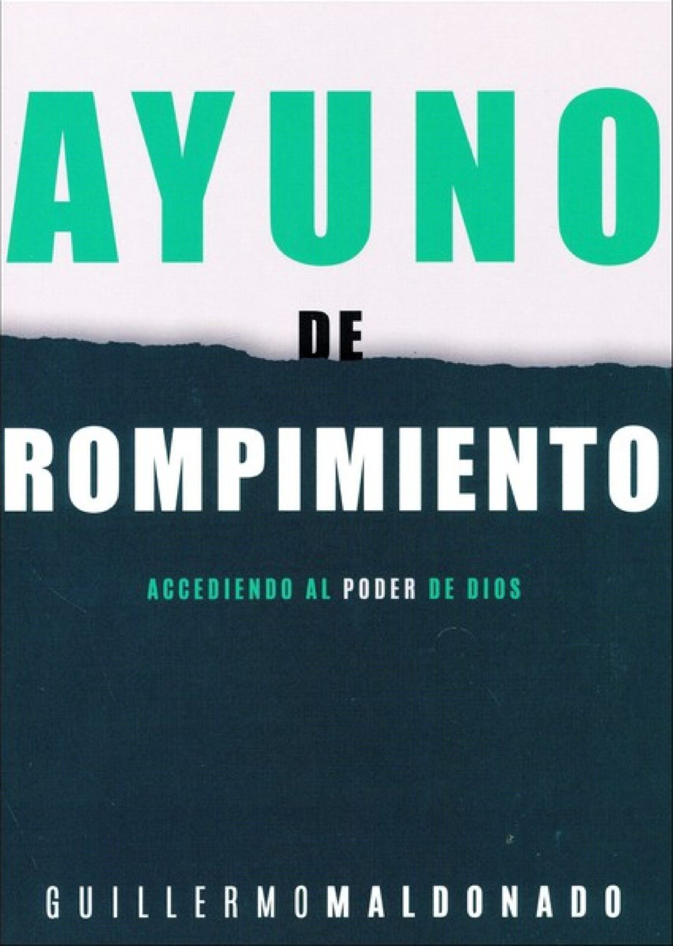 Ayuno De Rompimiento - Tapa Blanda - Guillermo Maldonado