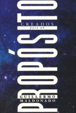 Creados Para Un Propósito - Tapa Blanda - Guillermo Maldonado
