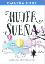 Mujer, Sueña  - Tapa Blanda -  Omayra Font