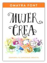 Alternative view of Mujer, Crea  - Tapa Blanda - Omayra Font