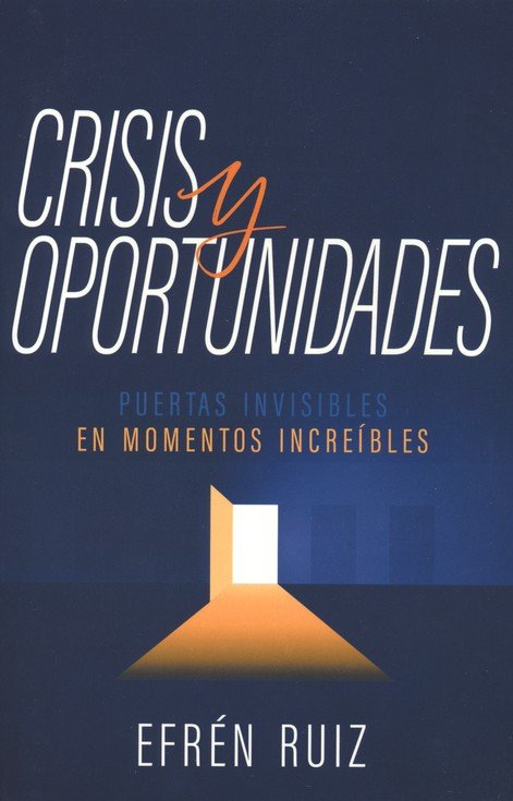Crisis Y Oportunidades - Tapa Blanda - Efrén Ruiz - Imagen 2