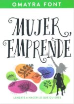 Mujer, Emprende - Tapa Blanda - Omayra Font