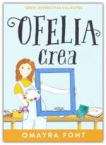 Alternative view of Ofelia, Crea - Volumen 3 -  Tapa Blanda - Omayra Font