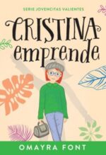Cristina, Emprende - Volumen 4   - Tapa Blanda - Omayra Font