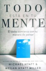 Todo Está En Tu Mente - Tapa Blanda - Michael Megan Hyatt Miller