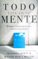 Alternative view of Todo Está En Tu Mente  - Tapa Blanda - Michael  Megan Hyatt Miller