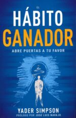 El Hábito Ganador - Tapa Blanda - Yader E. Simpson y José Luis Navajo