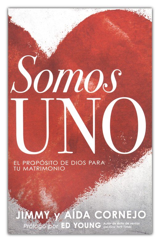 Somos Uno - Tapa Blanda - Jimmy Cornejo y Aida Cornejo - Imagen 2