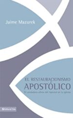 El Restauracionismo Apostólico  - Tapa Blanda - Jaime Mazurek