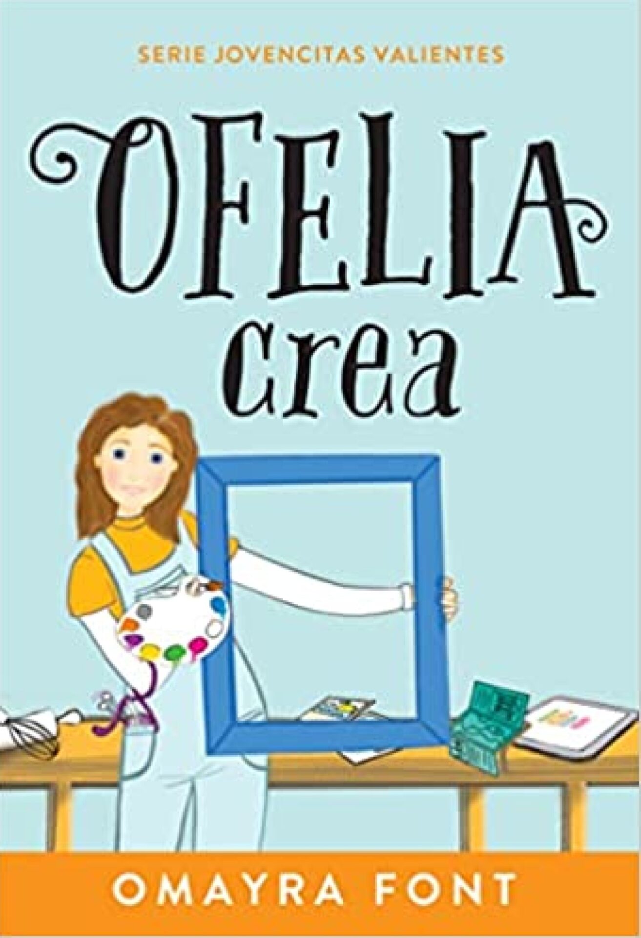 Ofelia, Crea - Volumen 3 - Tapa Blanda - Omayra Font