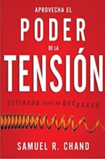 Aprovecha El Poder De La Tensión  - Tapa Blanda - Samuel R. Chand
