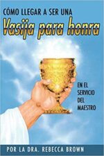 Cómo Llegar A Ser Una Vasija Para Honra - Tapa Blanda - Rebecca Brown