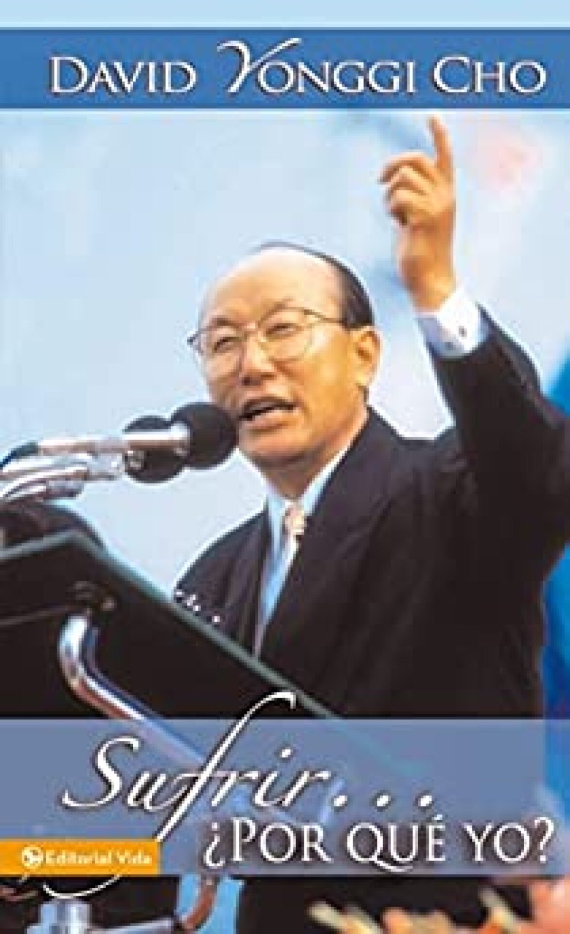 Sufrir...¿Por qué yo? - Tapa Blanda - David Yonggi Cho