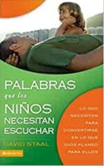 Palabras Que Los Niños Necesitan Escuchar  - Tapa Blanda - David Staal