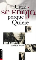 Usted Se Enoja Porque Quiere - Tapa Blanda - Tim LaHaye