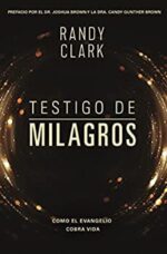 Testigo De Milagros - Tapa Blanda - Randy Clark