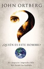 ¿Quién Es Este Hombre?:  - Tapa Blanda - John Ortberg