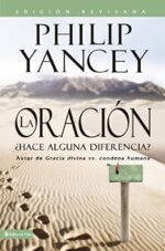 La Oración - Edición Revisada - Tapa Blanda - Philip Yancey