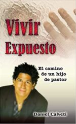 Vivir Expuesto  - Tapa Blanda - Daniel Calveti
