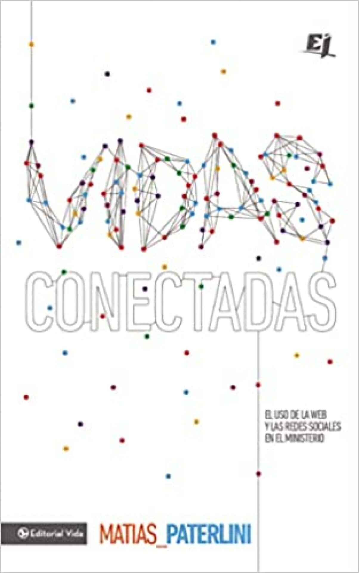 Vidas Conectadas - Especialidades Juveniles - Tapa Blanda - Matías Paterlini