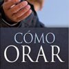 Cómo Orar - Edición Bolsillo - Tapa Blanda - R. A. Torrey