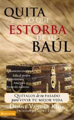 Quita Lo Que Estorba De Tu Baúl- Tapa Blanda - Duane Vander Klok