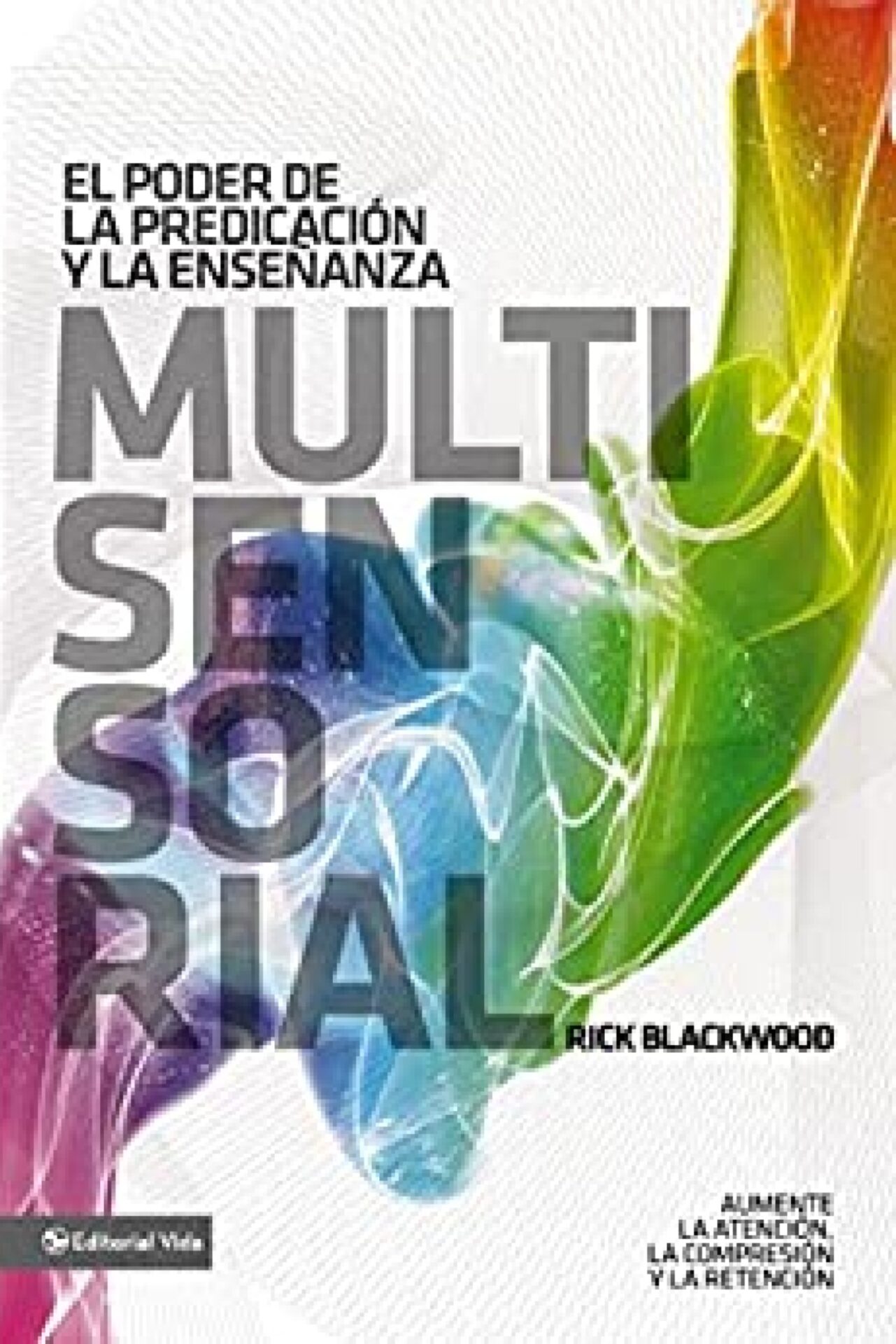 El Poder De La Predicación y La Enseñanza Multisensorial - Tapa Blanda - Rick Blackwood