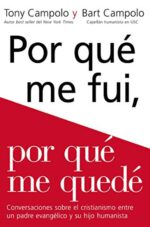 Por Qué Me Fui, Por Qué Me Quedé  - Tapa Blanda - Tony y Bart Campolo