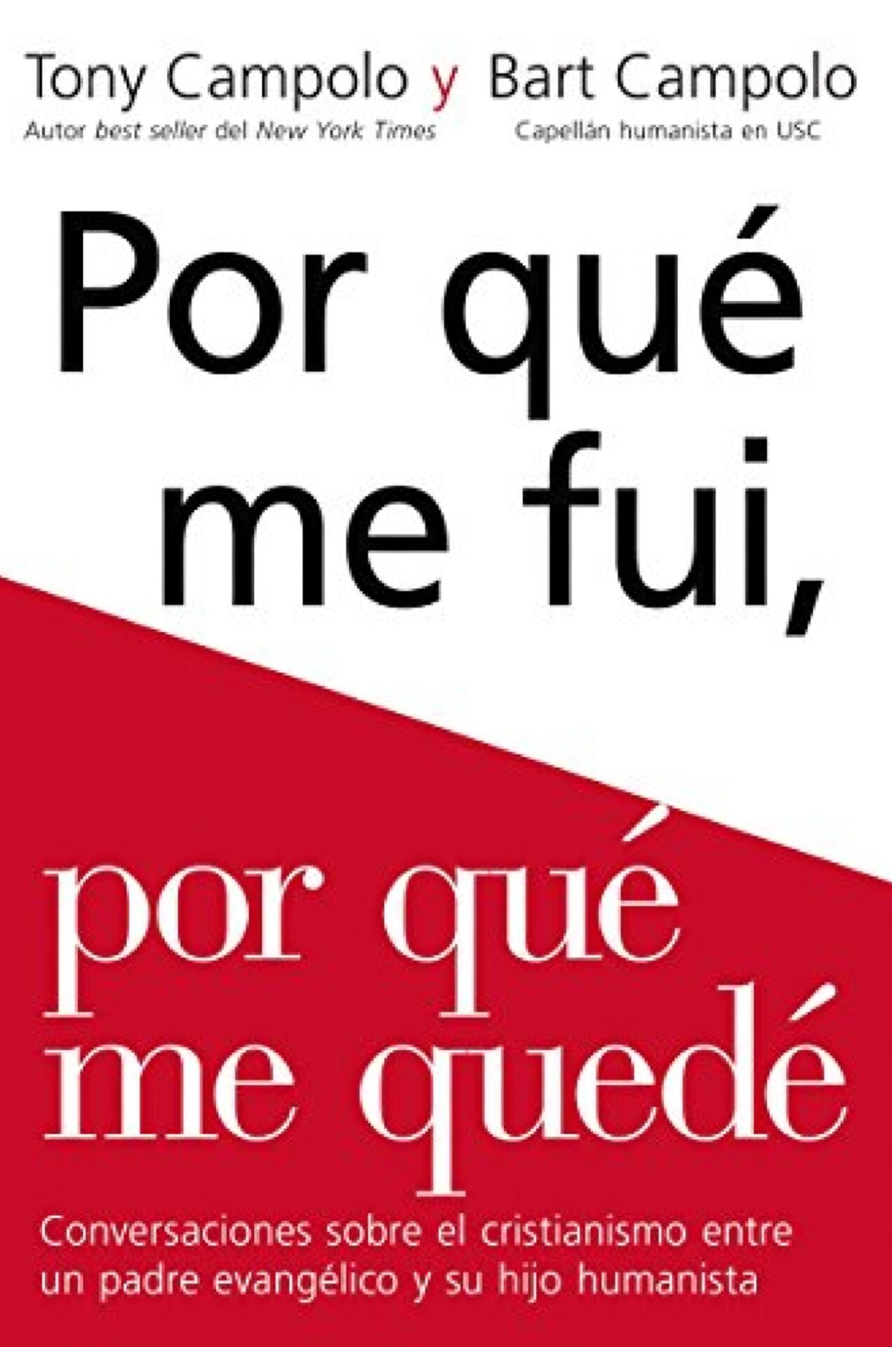 Por Qué Me Fui, Por Qué Me Quedé - Tapa Blanda - Tony y Bart Campolo