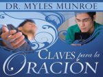 Claves Para La Oración - Tapa Blanda - Myles Munroe
