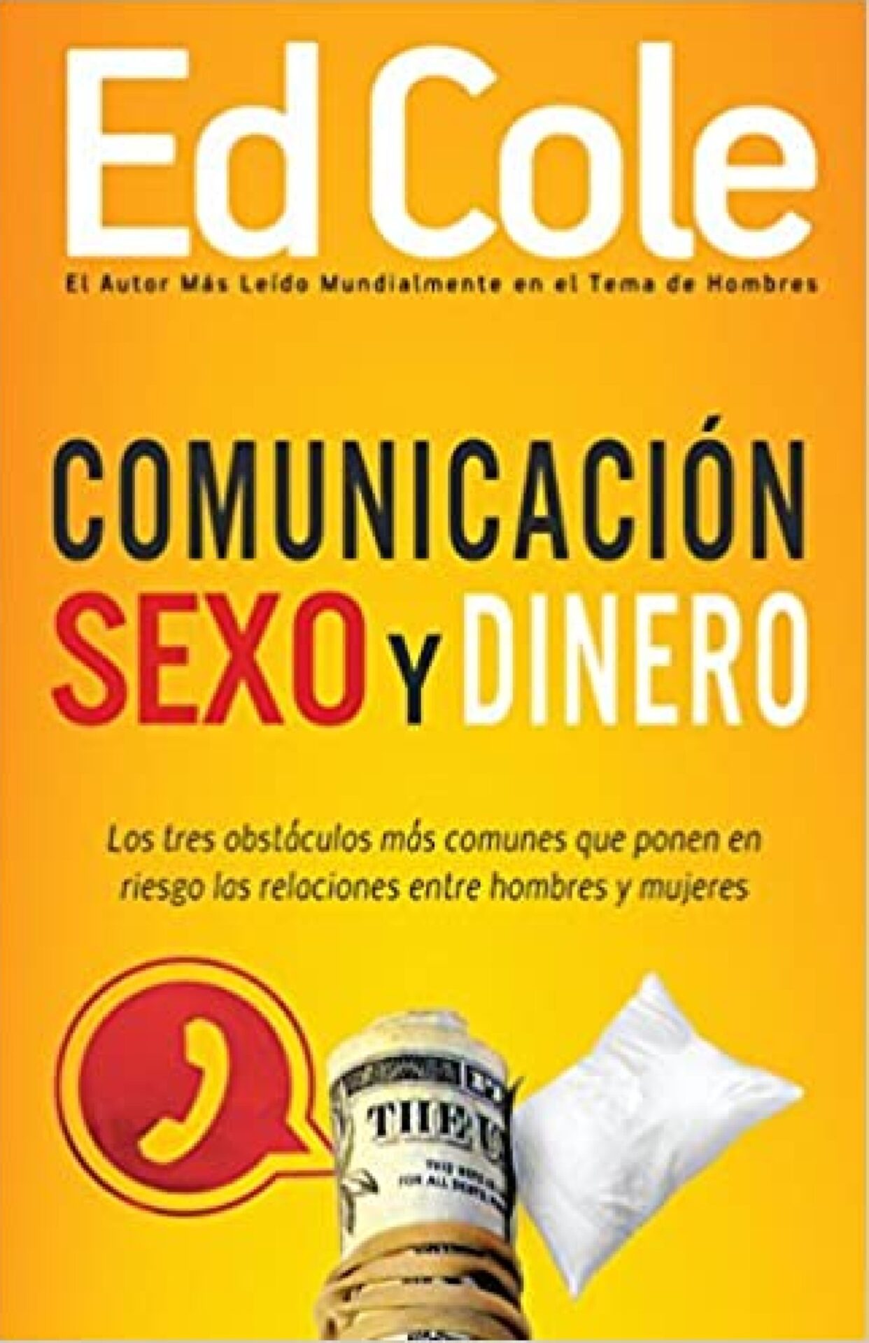 Comunicación, Sexo y Dinero - Tapa Blanda - Edwin Louis Cole