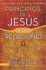 Principios De Jesús Sobre Las Relaciones - Tapa Blanda - Tom Holladay