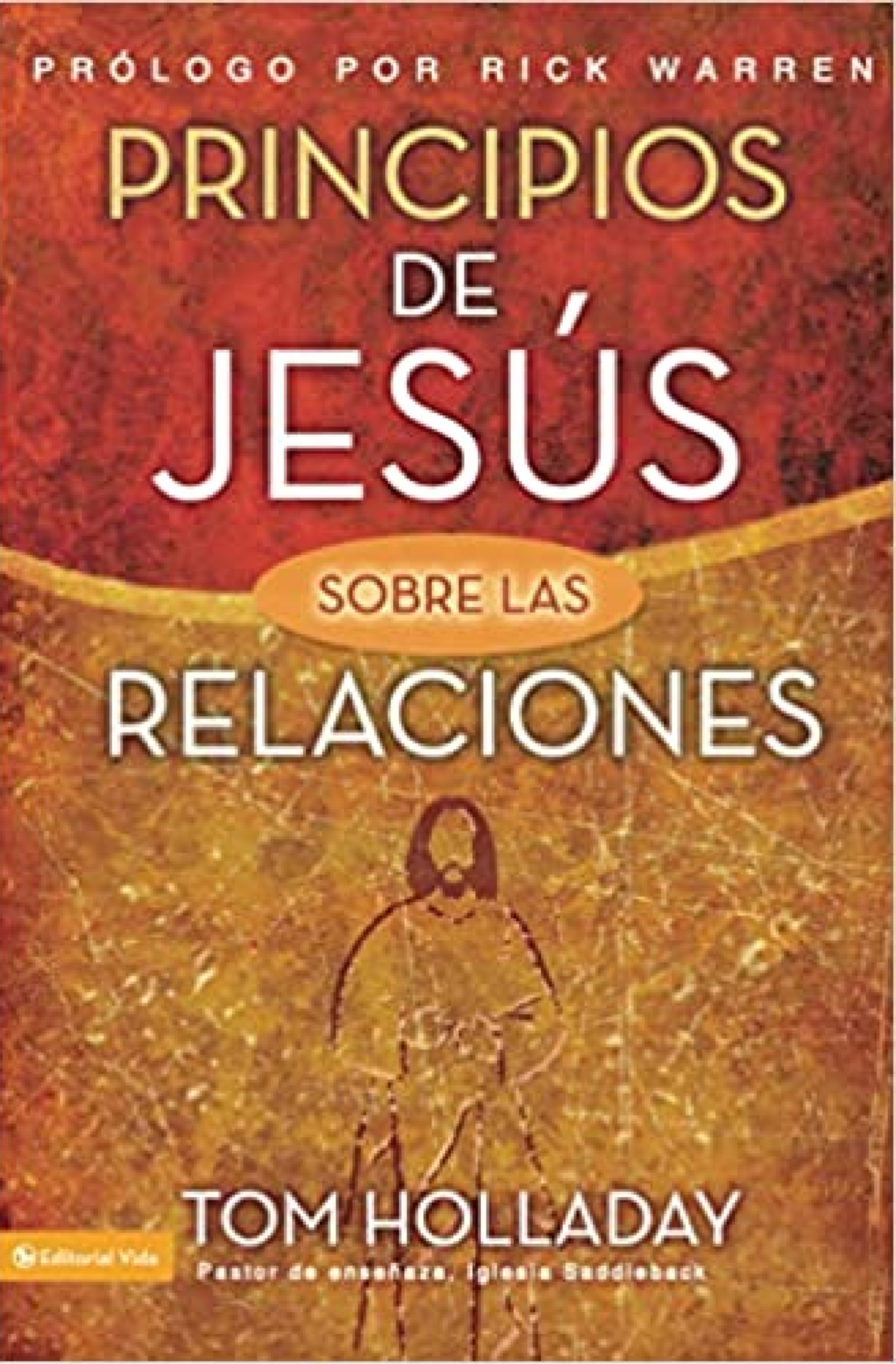 Principios De Jesús Sobre Las Relaciones - Tapa Blanda - Tom Holladay