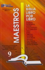 La Biblia Libro Por Libro: Maestros - Jóvenes y Adultos Libro 9:  Esdras - Nehemías - Ester - Colosenses - 1, 2 Timoteo - Tito - Joel - Nahúm - Abdías - Sofonías - Hageo - Zacarías - Malaquías -Apocalipsis - Tapa Blanda -  Casa Bautista