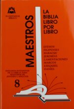 La Biblia Libro Por Libro: Maestros - Jóvenes y Adultos Libro 8:  Efesios - Filipenses - Habacuc - Jeremías - Lamentaciones - Marcos - Ezequiel - Daniel - Tapa Blanda -  Casa Bautista