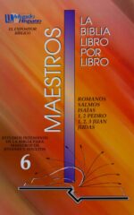 La Biblia Libro Por Libro: Maestros - Jóvenes y Adultos Libro 6: Romanos- Salmos- Isaías- 1 y 2 Pedro- 1, 2 y 3 Juan- Judas  - Tapa Blanda -  Casa Bautista