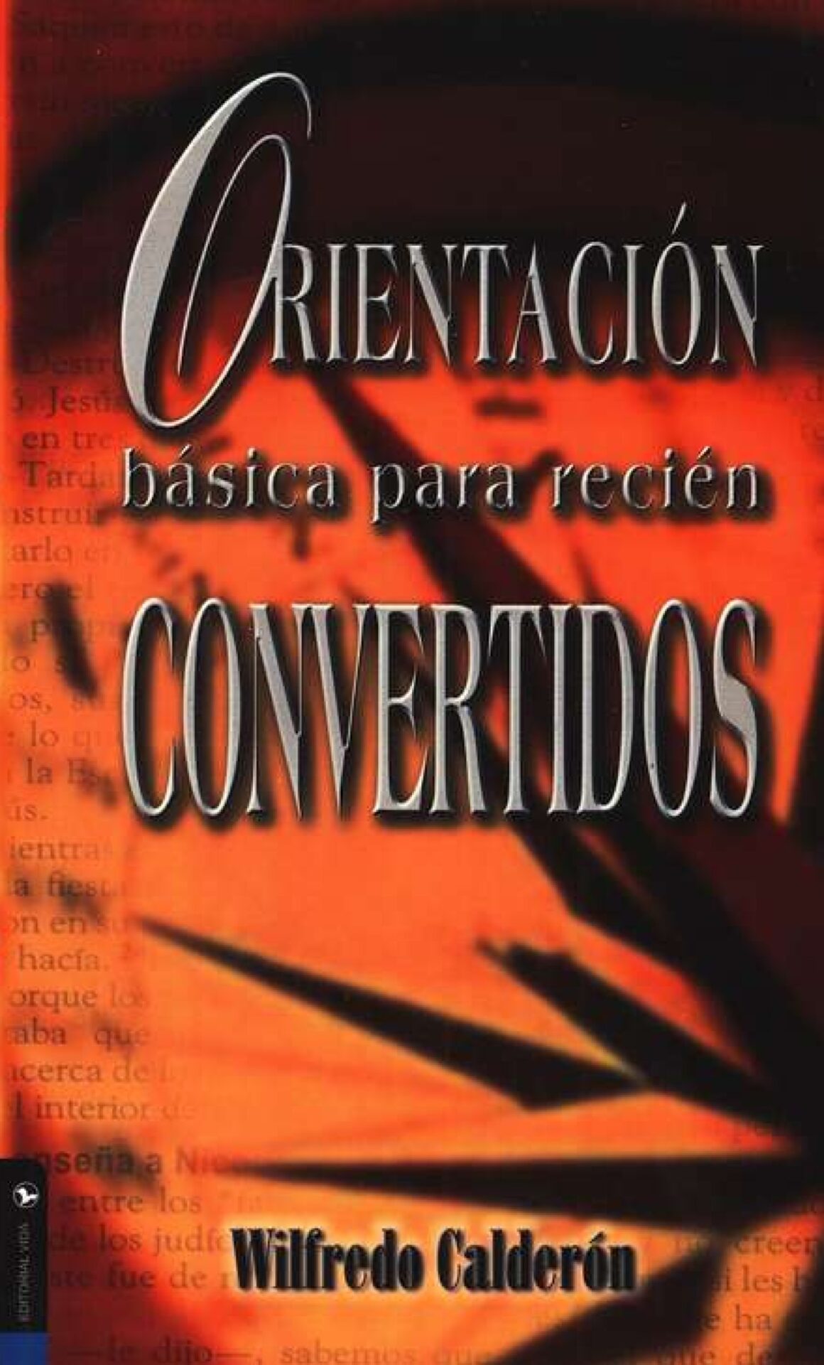 Orientación Básica Para Recién Convertidos - Tapa Blanda - Wilfredo Calderón