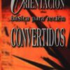 Orientación Básica Para Recién Convertidos - Tapa Blanda - Wilfredo Calderón - Imagen 2