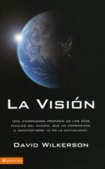 La Visión -Tapa Blanda - David Wilkerson