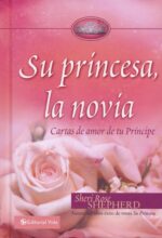 Alternative view of Su Princesa Novia: Cartas de amor de tu Príncipe -  Tapa Dura - Sheri Rose Shepherd