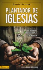 Alternative view of Plantador De Iglesias - Tapa Blanda - Darrin Patrick