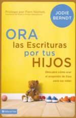 Alternative view of Ora Las Escrituras Por Tus Hijos  - Tapa Blanda - Jodie Berndt